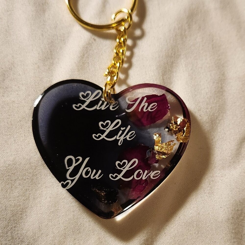 Live The Life You Love Keychains